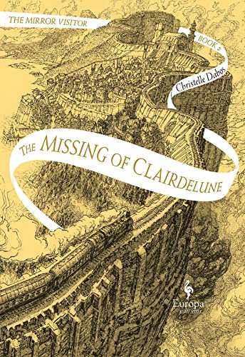 The Missing of Clairdelune: The Mirror Visitor Book 2 (The Mirror Visitor Quartet, 2) von Europa Editions